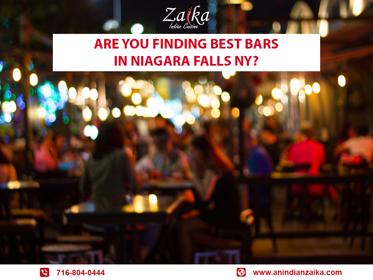Are You Finding Best Bars In Niagara Falls Ny? An Indian Zaika
