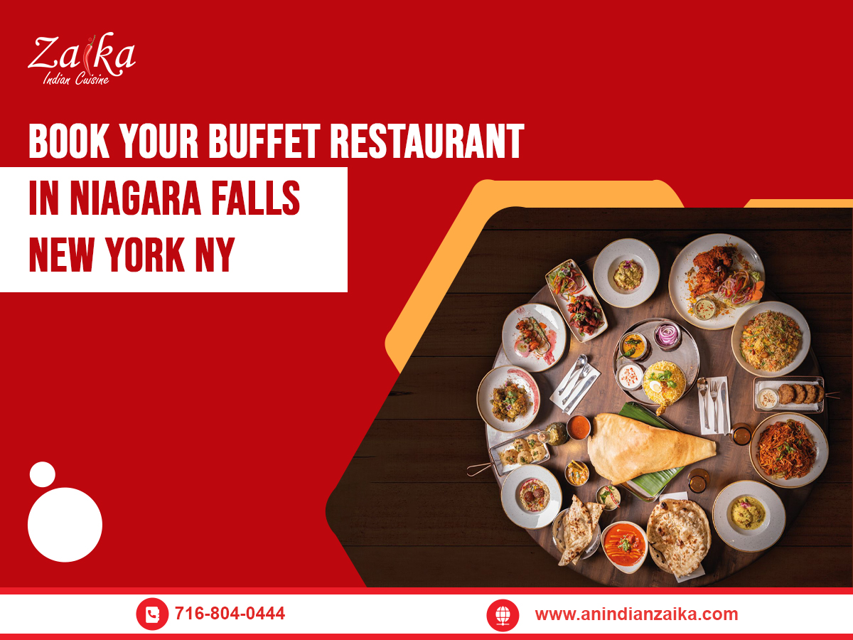 Book Your Buffet Restaurant In Niagara Falls New York Ny - An Indian Zaika